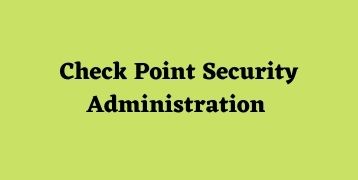 Check Point Security Administration Training